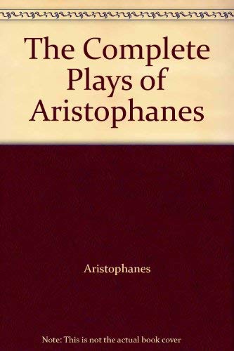 The Complete Plays of Aristophanes