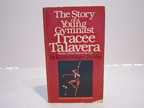 9780553141344: Title: The Story of a young gymnast Tracee Talavera