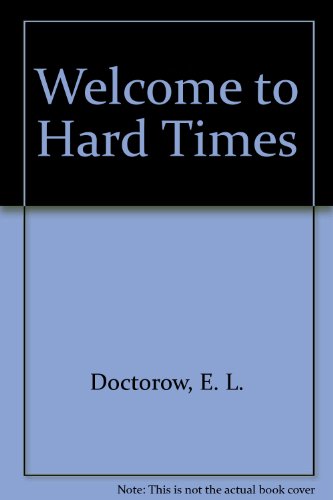 Imagen de archivo de Welcome to Hard Times a la venta por Robinson Street Books, IOBA