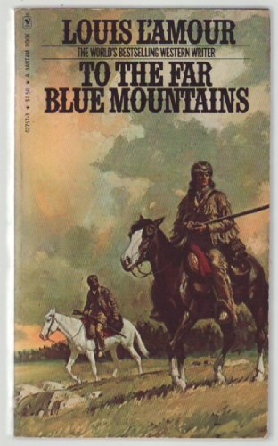 to the far blue mountains by louis l'amour