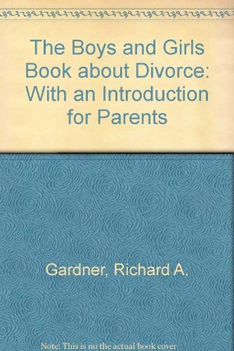 Beispielbild fr The Boys and Girls Book about Divorce: With an Introduction for Parents zum Verkauf von Basement Seller 101