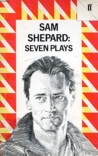 Imagen de archivo de Sam Shepard : Seven Plays a la venta por Better World Books