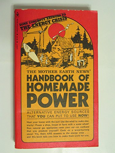 Beispielbild fr The Mother Earth News Handbook of Homemade Power zum Verkauf von Wonder Book