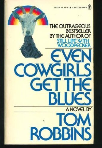 Beispielbild fr Even Cowgirls Get the Blues zum Verkauf von Better World Books