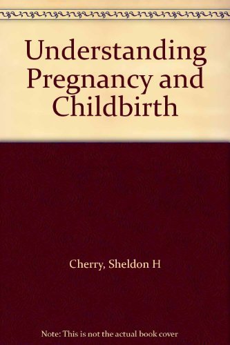 Imagen de archivo de Understanding Pregnancy and Childbirth a la venta por HPB-Diamond