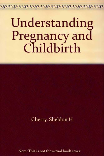 9780553143911: Understanding Pregnancy and Childbirth