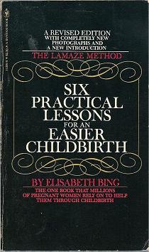 Imagen de archivo de Six Practical Lessons for an Easier Childbirth a la venta por BookMarx Bookstore