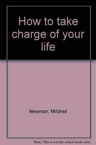 Beispielbild f�r How to Take Charge of Your Life zum Verkauf von Keeper of the Page