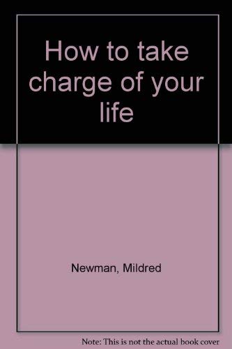 Beispielbild fr How to Take Charge of Your Life zum Verkauf von SecondSale