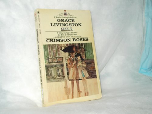 Crimson Roses (9780553145106) by Hill, Grace Livingston