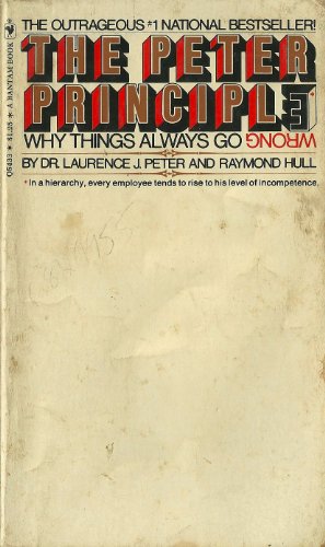 Imagen de archivo de The Peter Principle: Why Things Always go Wrong a la venta por gigabooks