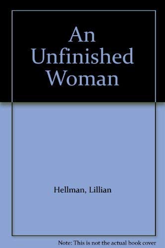 Beispielbild fr An Unfinished Woman zum Verkauf von Robinson Street Books, IOBA