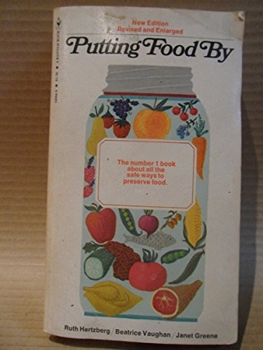 Putting Food By (9780553145649) by Ruth Hertzberg; Beatrice Vaughan; Janet Greene