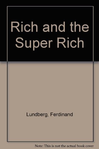 9780553146011: Rich and the Super Rich