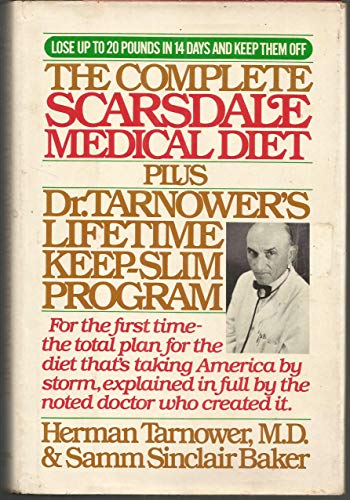 Beispielbild fr The Complete Scarsdale Medical Diet Plus Dr. Tarnower's Lifetime Keep-slim Program zum Verkauf von Wally's Books