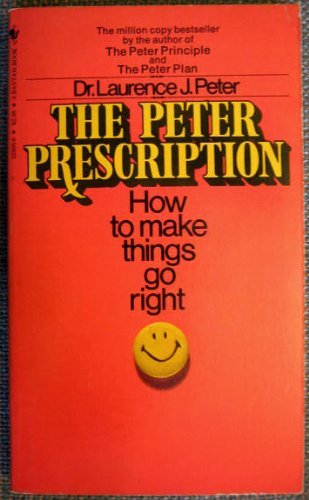 The Peter Prescription - How To Be Creative, Confident and Competent