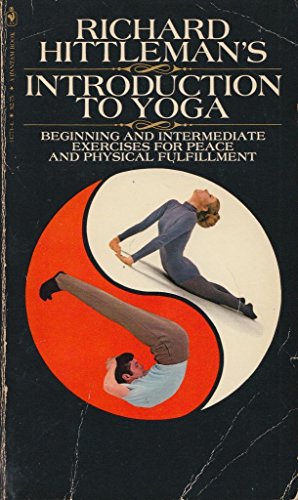 Stock image for Richard Hittleman's Introduction to Yoga: Beginning and Intermediate Exercises for Peace and Physical Fulfillment for sale by ThriftBooks-Dallas