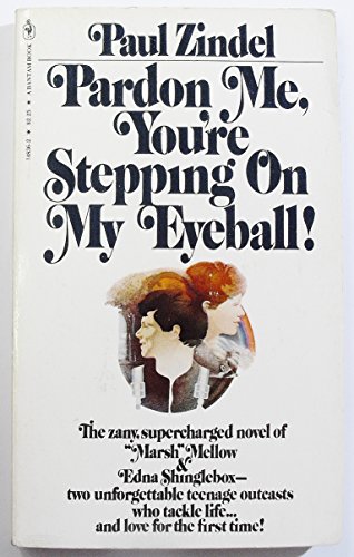 Stock image for Pardon Me, You're Stepping on My Eyeball! for sale by Better World Books