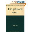 Stock image for The painted word for sale by Irish Booksellers