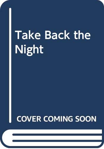 Stock image for TAKE BACK THE NIGHT for sale by marvin granlund