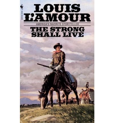 

The Strong Shall Live by Louis