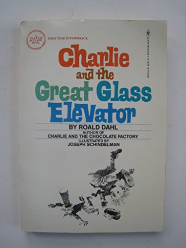 Stock image for Charlie and the Great Glass Elevator: The further adventures of Charlie Bucket and Willy Wonka, chocolate-maker extraordinary (A Bantam skylark book) for sale by Better World Books