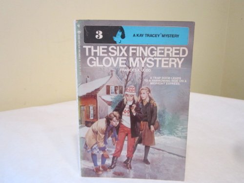 9780553150827: The Six-Fingered Glove Mystery (A Kay Tracey Mystery No. 3)