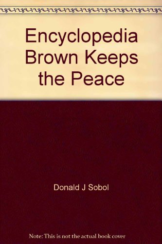 Beispielbild fr Encyclopedia Brown Keeps the Peace (Encyclopedia Brown #6) zum Verkauf von Wonder Book