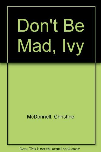 9780553151886: Don't Be Mad, Ivy [Paperback] by McDonnell, Christine