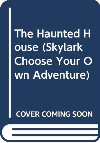 9780553152074: The Haunted House: 2 (Skylark Choose Your Own Adventure S.)