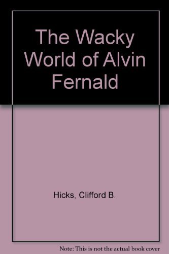 Stock image for The Wacky World of Alvin Fernald for sale by BooksRun