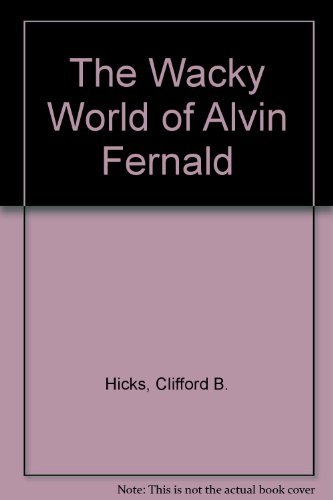 9780553152111: The Wacky World of Alvin Fernald