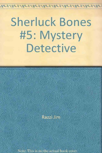 Beispielbild fr The Sherluck Bones Mystery-Detective, Book 5 zum Verkauf von Half Price Books Inc.
