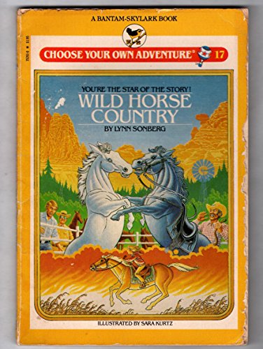 9780553152616: Wild Horse Country: 17 (Skylark Choose Your Own Adventure S.)