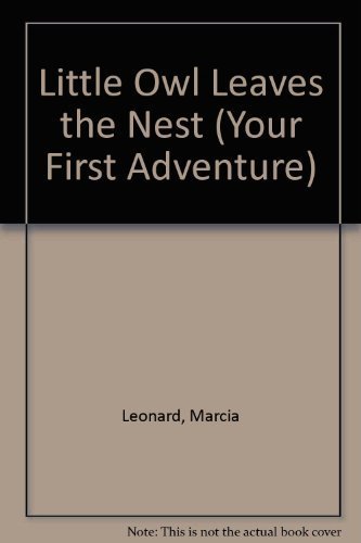Stock image for Little Owl Leaves the Nest (Your First Adventure S.) for sale by WorldofBooks