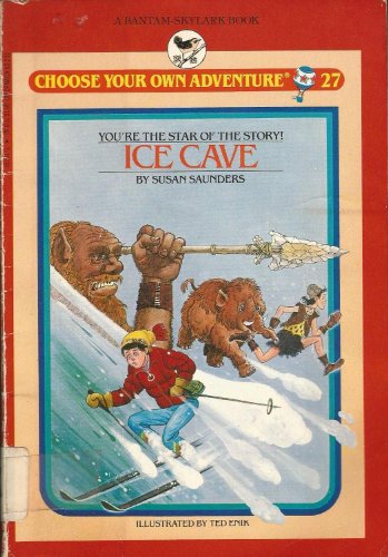 Ice cave (Choose your own adventure) (9780553153316) by Saunders, Susan