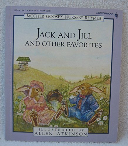 JACK/JILL/OTHER FAV/ (Mother Goose Lil Classics) (9780553153545) by Atkinson, Allen