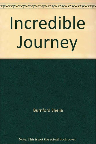 Stock image for The Incredible Journey for sale by Wonder Book