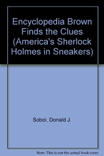 Stock image for Encyclopedia Brown Finds the Clues (America's Sherlock Holmes in Sneakers) for sale by SecondSale