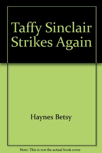 Taffy/strikes Again (9780553154177) by Haynes, Betsy