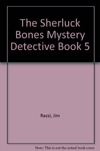 The Sherluck Bones Mystery Detective Book 5 (9780553154252) by Jim Razzi; Mary Razzi