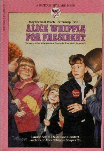 Stock image for ALICE WHIPPLE FOR PRESIDENT for sale by The Book Merchant, LLC