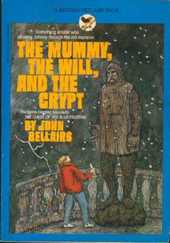 9780553154986: The Mummy, The Will, and The Crypt by John Bellairs (1983-02-01)