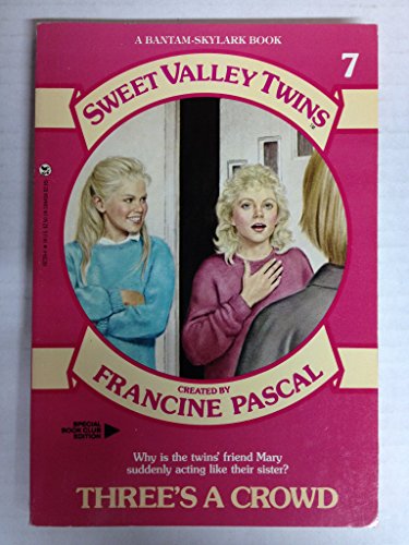 Stock image for Three's a Crowd (Sweet Valley Twins, Book 7) for sale by SecondSale