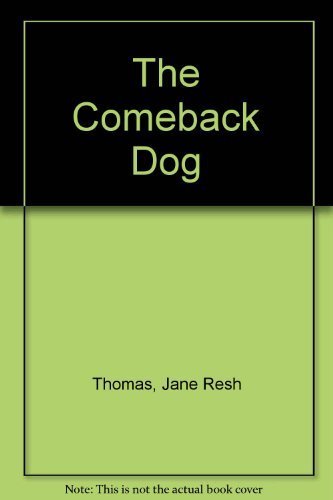 Beispielbild fr The Comeback Dog zum Verkauf von Lighthouse Books and Gifts