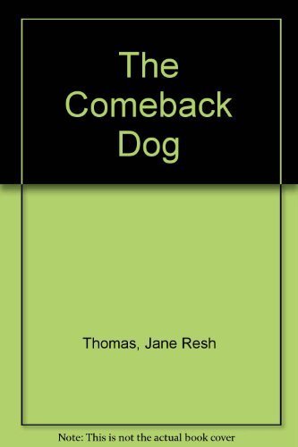 Imagen de archivo de The Comeback Dog a la venta por Lighthouse Books and Gifts