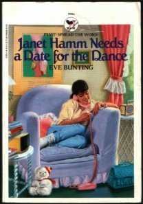 Janet Hamm Needs a Date for the Dance (9780553155372) by Bunting, Eve