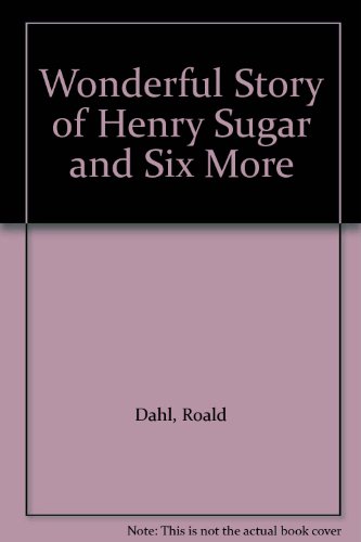 Stock image for Wonderful Story of Henry Sugar and Six More for sale by Wonder Book