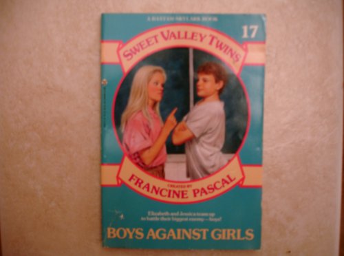 9780553155716: Boys against Girls: 17 (Sweet Valley Twins S.)