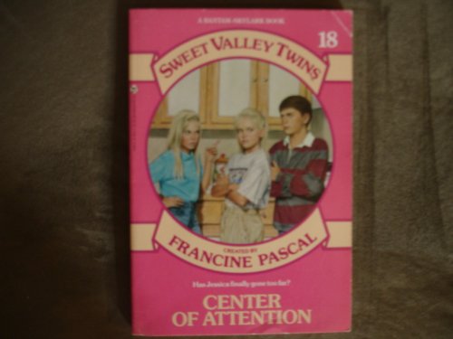 9780553155815: Center of Attention (Francine Pascal's Sweet Valley twins & friends)